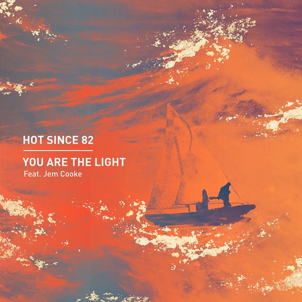hot since 82 jem cooke you are light kd080 edm hot since 82 jem cooke you are light kd080 edm