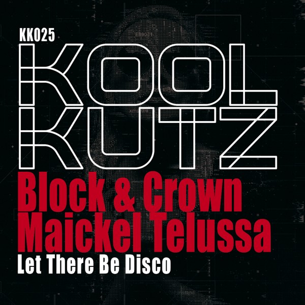 Block & Crown, Maickel Telussa – Let There Be Disco [KK025] - EDM Waves ...