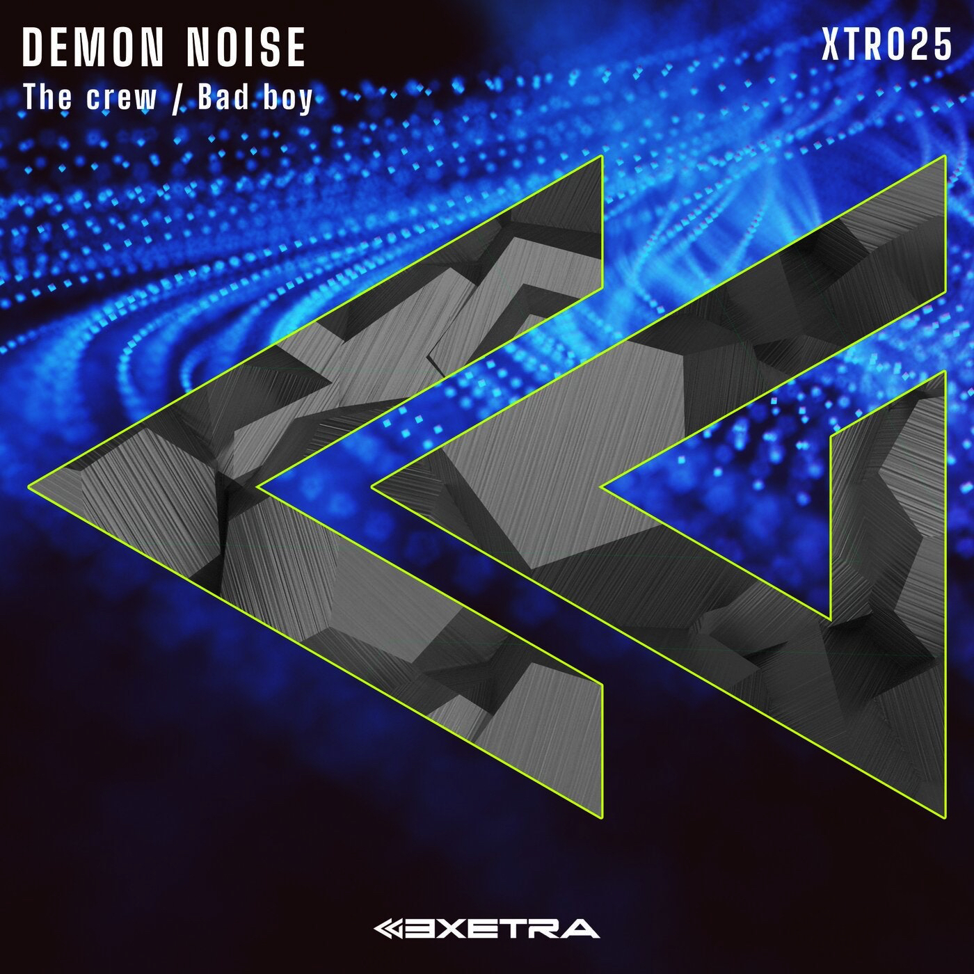 Demon Noise The Crew Bad Boy XTR025 EDM Waves Free Download