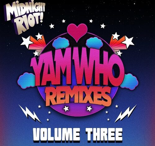VA – Yam Who – Remixes & Productions, Vol. 3 [MIDRIOTDYAMWHOPT3]