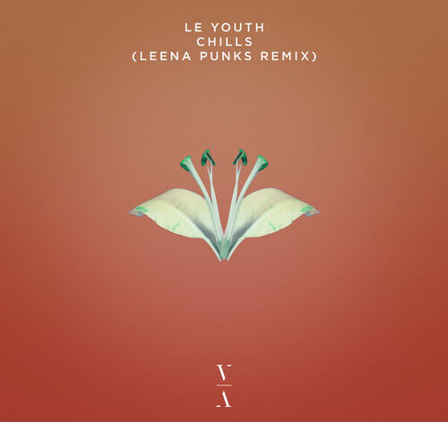 Le Youth  Chills (Leena Punks Remix)