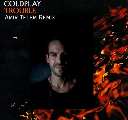 Coldplay  Trouble (Amir Telem Remix) [SM003]