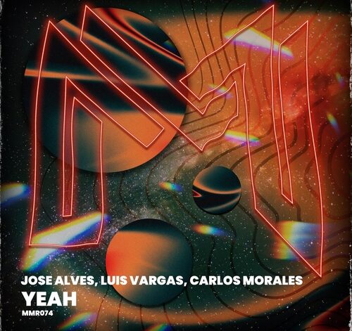Carlos Morales, Jose Alves & Luis Vargas - Yeah [MMR074] - EDM Waves ...
