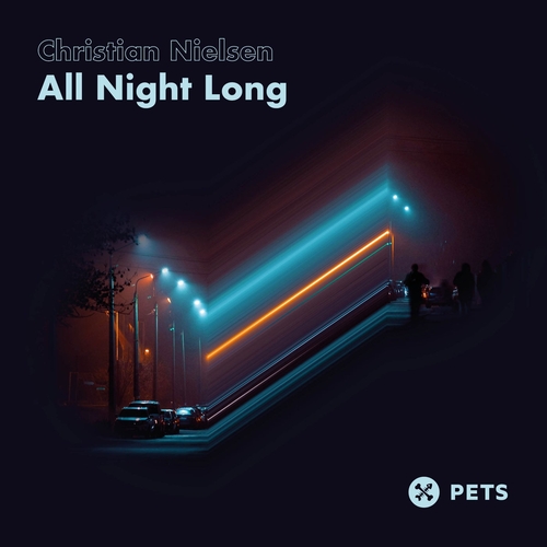 Christian Nielsen - All Night Long EP [PETS190] - EDM Waves Free Download